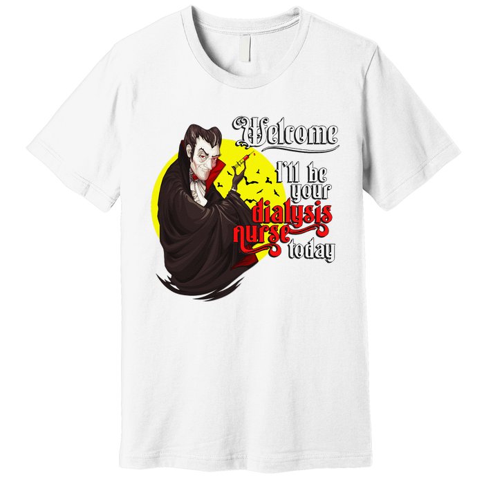 Funny Dialysis Nurse A Vampire Dialysis Nurse Premium T-Shirt