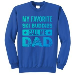 Fathers Day Novelty For Funny Ski Dad Gift Tall Sweatshirt