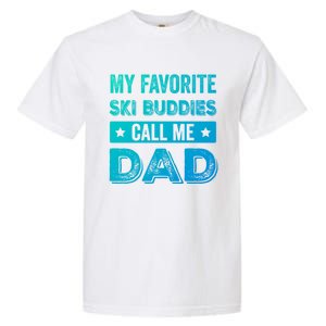 Fathers Day Novelty For Funny Ski Dad Gift Garment-Dyed Heavyweight T-Shirt