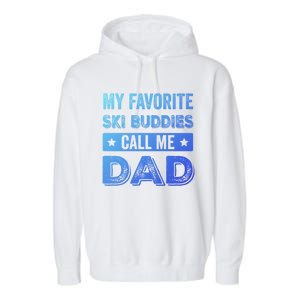 Fathers Day Novelty For Funny Ski Dad Gift Garment-Dyed Fleece Hoodie