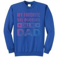 Fathers Day Novelty For Funny Ski Dad Gift Tall Sweatshirt