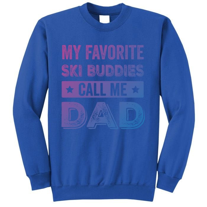 Fathers Day Novelty For Funny Ski Dad Gift Tall Sweatshirt