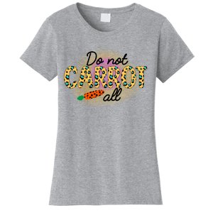 Funny Do Not Carrot All Cool Easter Women's T-Shirt