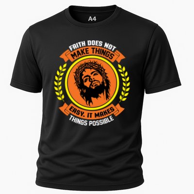 Faith Does Not Make Things Easy It Makes Things Possible Performance Shirt