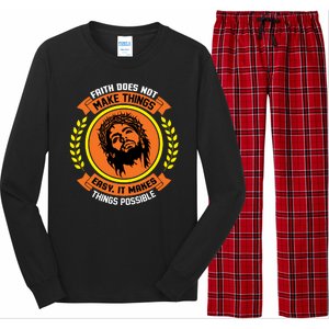 Faith Does Not Make Things Easy It Makes Things Possible Long Sleeve Pajama Set