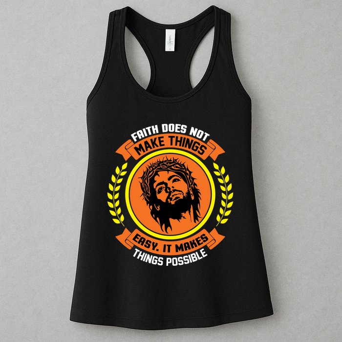 Faith Does Not Make Things Easy It Makes Things Possible Womens Tank Top