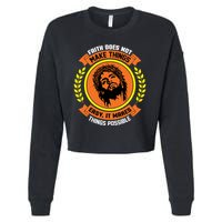 Faith Does Not Make Things Easy It Makes Things Possible Cropped Pullover Crew