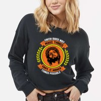 Faith Does Not Make Things Easy It Makes Things Possible Cropped Pullover Crew