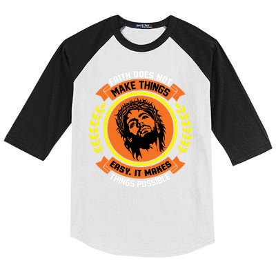 Faith Does Not Make Things Easy It Makes Things Possible Kids Colorblock Raglan Jersey