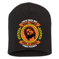 Faith Does Not Make Things Easy It Makes Things Possible Short Acrylic Beanie