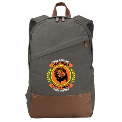 Faith Does Not Make Things Easy It Makes Things Possible Cotton Canvas Backpack