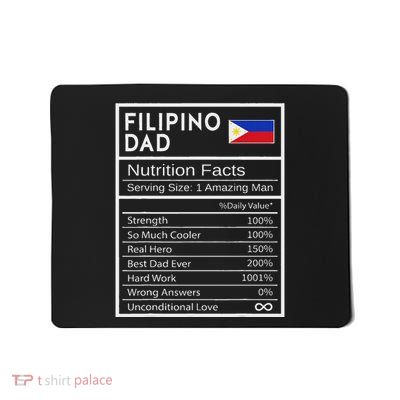 Filipino Dad Nutrition Facts National Pride Gift For Dad Mousepad