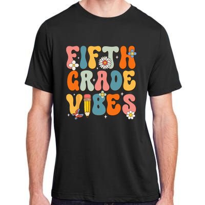 First Day Of School Fifth Grade Vibes Back To School Adult ChromaSoft Performance T-Shirt