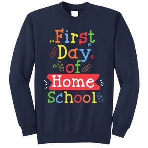 First Day Of School Homeschool Teacher Tall Sweatshirt