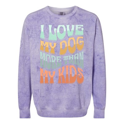 Funny Dog Owner I Love My Dog More Than My Retro Colorblast Crewneck Sweatshirt