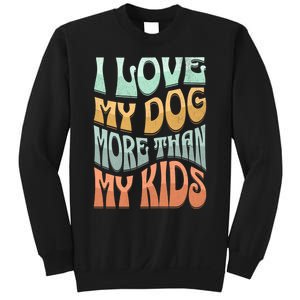 Funny Dog Owner I Love My Dog More Than My Retro Sweatshirt