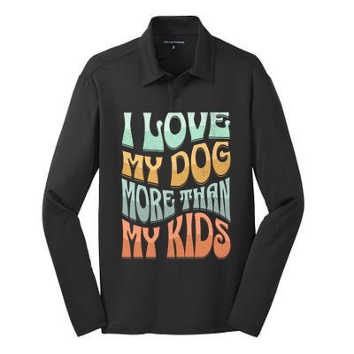 Funny Dog Owner I Love My Dog More Than My Retro Silk Touch Performance Long Sleeve Polo