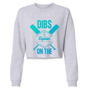 Funny Dibs On The Captain Captain Wife Funny Gift Cropped Pullover Crew