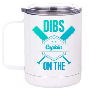 Funny Dibs On The Captain Captain Wife Funny Gift 12 oz Stainless Steel Tumbler Cup