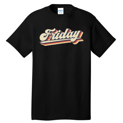 Funny Days Of The Week Friday Tall T-Shirt