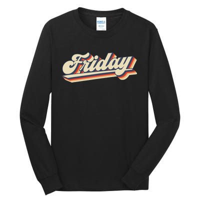 Funny Days Of The Week Friday Tall Long Sleeve T-Shirt