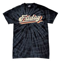 Funny Days Of The Week Friday Tie-Dye T-Shirt