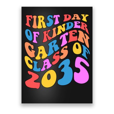 First Day Of Kindergarten Class Of 2035 Colorful Poster