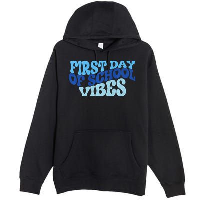 First Day Of School Vibes Premium Pullover Hoodie