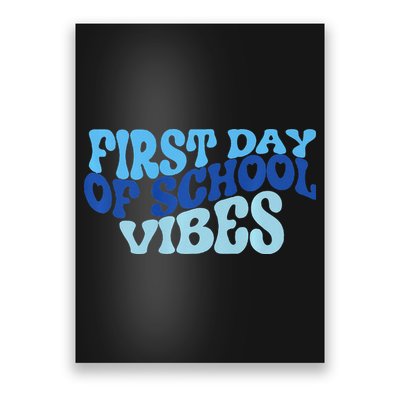 First Day Of School Vibes Poster