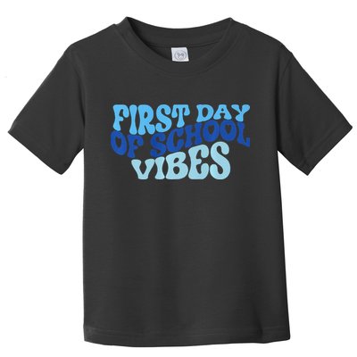 First Day Of School Vibes Toddler T-Shirt