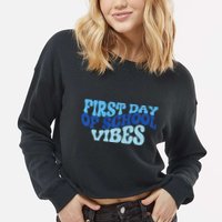 First Day Of School Vibes Cropped Pullover Crew