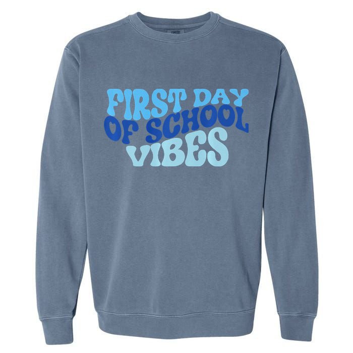 First Day Of School Vibes Garment-Dyed Sweatshirt