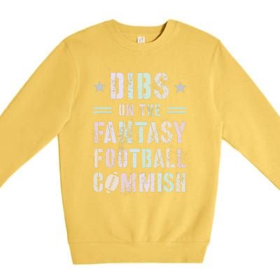 Funny Dibs On The Fantasy Football Commish Game Commissioner Premium Crewneck Sweatshirt