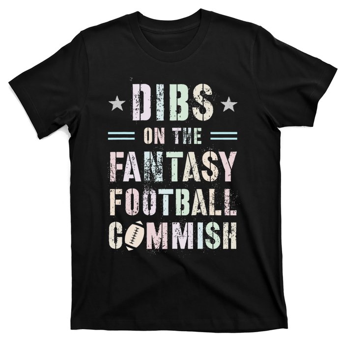 Funny Dibs On The Fantasy Football Commish Game Commissioner T-Shirt