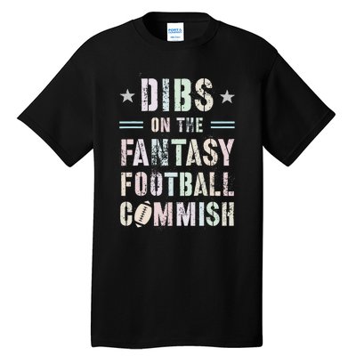 Funny Dibs On The Fantasy Football Commish Game Commissioner Tall T-Shirt