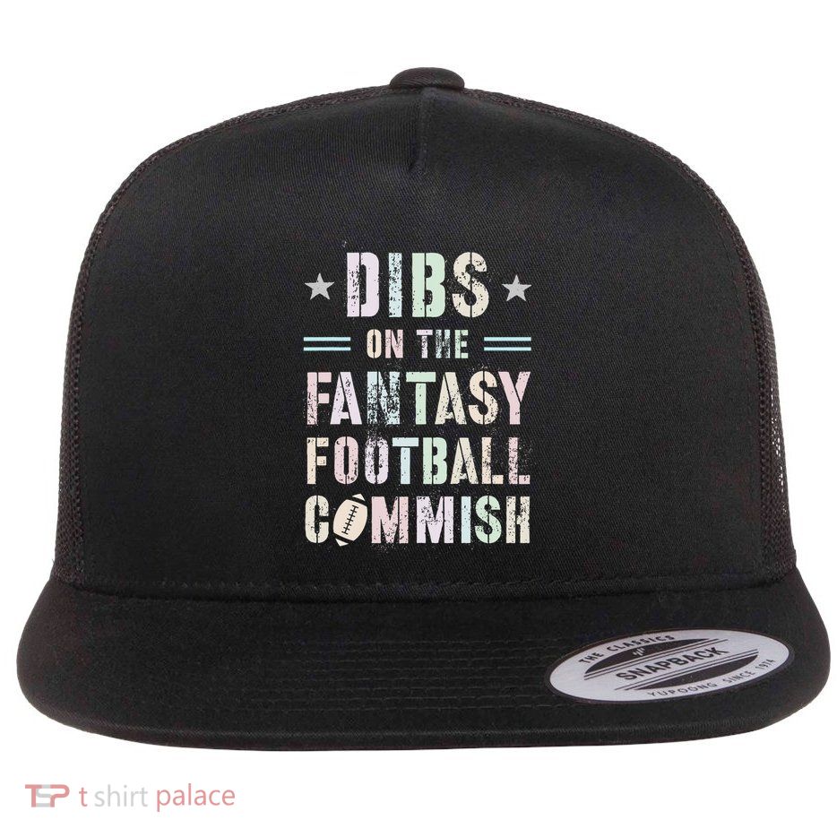 Funny Dibs On The Fantasy Football Commish Game Commissioner Flat Bill Trucker Hat