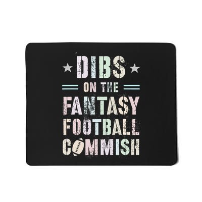 Funny Dibs On The Fantasy Football Commish Game Commissioner Mousepad