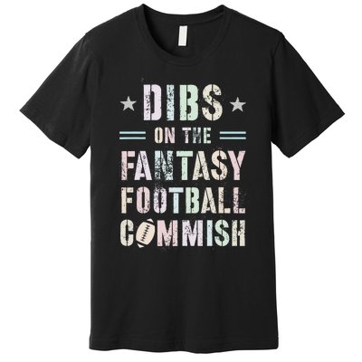 Funny Dibs On The Fantasy Football Commish Game Commissioner Premium T-Shirt