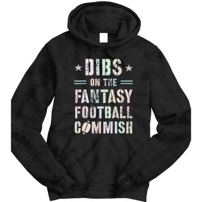 Funny Dibs On The Fantasy Football Commish Game Commissioner Tie Dye Hoodie