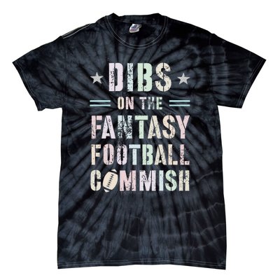 Funny Dibs On The Fantasy Football Commish Game Commissioner Tie-Dye T-Shirt