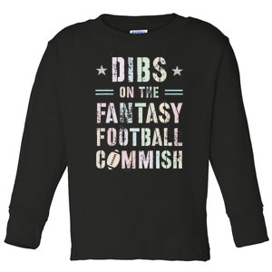 Funny Dibs On The Fantasy Football Commish Game Commissioner Toddler Long Sleeve Shirt