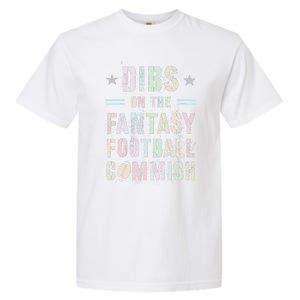 Funny Dibs On The Fantasy Football Commish Game Commissioner Garment-Dyed Heavyweight T-Shirt