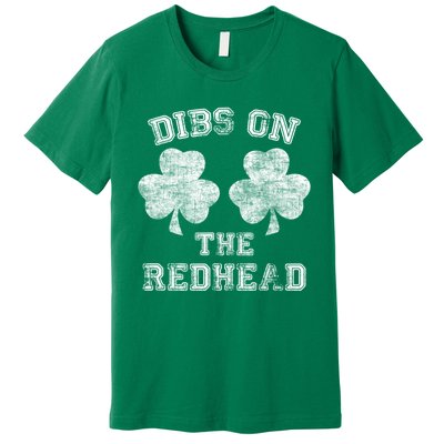 Funny Dibs On The Redhead For St Patricks Day Premium T-Shirt