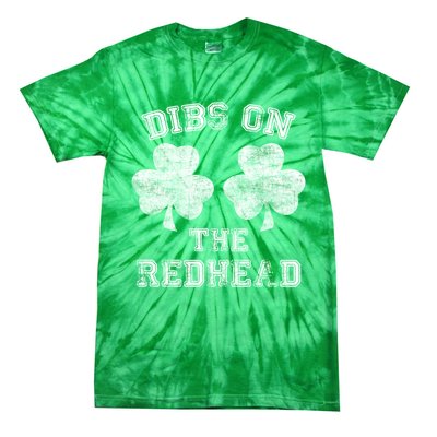 Funny Dibs On The Redhead For St Patricks Day Tie-Dye T-Shirt