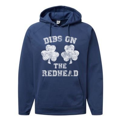 Funny Dibs On The Redhead For St Patricks Day Performance Fleece Hoodie