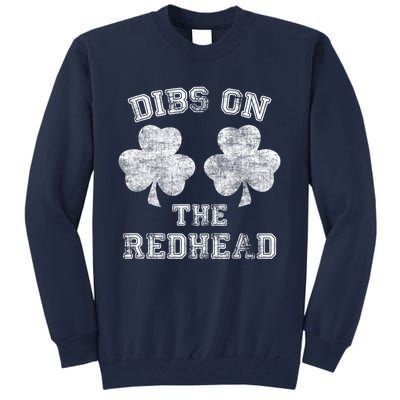 Funny Dibs On The Redhead For St Patricks Day Tall Sweatshirt