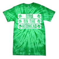 Funny Dibs On The Redhead For St Patricks Day Tie-Dye T-Shirt