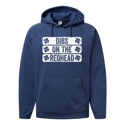 Funny Dibs On The Redhead For St Patricks Day Performance Fleece Hoodie