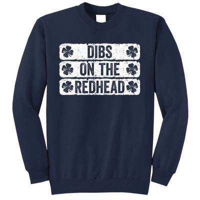 Funny Dibs On The Redhead For St Patricks Day Tall Sweatshirt