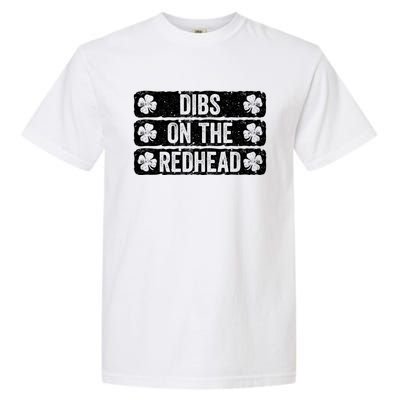 Funny Dibs On The Redhead For St Patricks Day Garment-Dyed Heavyweight T-Shirt